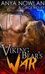 Viking Bear's War: BBW Werebear Historical Paranormal Fated Mates Romance (Shift In Time Book 2) - Anya Nowlan, Circe Ridley