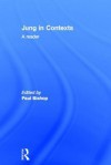 Jung in Contexts: A Reader - Paul Bishop