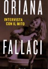 Intervista con il mito - Oriana Fallaci