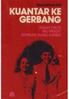 Kuantar ke Gerbang: Kisah Cinta Ibu Inggit dengan Bung Karno - Ramadhan K.H.