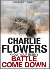 Battle Come Down - Charlie Flowers