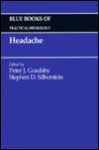 Headache: Blue Books of Practical Neurology, Volume 17 - Peter J. Goadsby