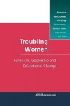 Troubling Women - Jill Blackmore