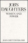 Job's Daughters: Women and Power - Joan D. Chittister