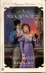 A Madcap Scheme - Karla Hocker