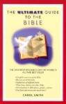 The Ultimate Guide to the Bible - Carol Smith