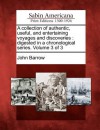 A Collection of Authentic, Useful, and Entertaining Voyages and Discoveries: Digested in a Chronological Series. Volume 3 of 3 - John Barrow