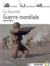 La Seconde Guerre Mondiale - Robert Giraud