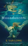 Moondancers (The Beautiful Creatures of Beverly Hills Book 1) - E. Van Lowe