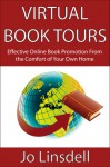 Virtual Book Tours: Effective Online Book Promotion From the Comfort of Your Own Home - Jo Linsdell