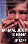 Ik haal je op, ik neem je mee - Niccolò Ammaniti