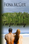 Two For Tuesday - Fiona McGier