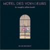 Hotel Des Voyageurs: A Naughty Pillow Book - Gilles Bachelet