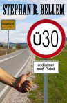 ü30 und immer noch Pickel - Stephan R. Bellem