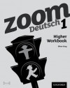 Zoom Deutsch 1, . Higher Workbook - Oliver Gray