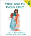 Where Does the Teacher Sleep? - Kathleen Gibson, Kristine Dillard