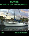 BOXES - Death on the Intercoastal (Taylor Books) - Amanda Glenn, Chantall VanWey, Eugene W. Budinger