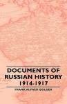 Documents of Russian History 1914-1917 - Frank Alfred Golder