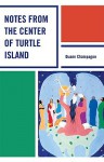 Notes from the Center of Turtle Island - Duane Champagne