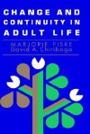 Change and Continuity in Adult Life - Marjorie Fiske Lowenthal, David A. Chiriboga