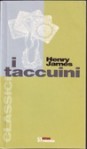 I taccuini - Henry James, F.O. Matthiessen, Kenneth B. Murdock, Ottavio Fatica