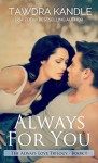 Always For You: A Small Town Georgia Romance (Small Town Georgia Romances Book 5) - Tawdra Kandle