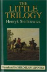 The Little Trilogy - Henryk Sienkiewicz, Miroslaw Lipinski