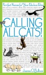 Calling All Cats!: Purrrfect Names for Your Fabulous Feline - Joanne O'Sullivan