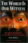 The World is Our Witness: The Historic Journey of the Nisga'a Into Canada - Tom Molloy, Donald Ward, John Ralston Saul