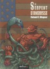 Le serpent d'angoisse - Roland C. Wagner