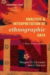 Analysis and Interpretation of Ethnographic Data: A Mixed Methods Approach (Ethnographer's Toolkit, Second Edition) - Margaret Diane LeCompte, Jean J. Schensul