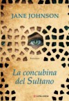 La concubina del sultano - Jane Johnson, Paola Merla