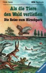 Als die Tiere den Wald verließen - Bd. 2: Die Reise zum Hirschpark - Colin Dann