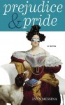 Prejudice & Pride by Lynn Messina (2015-12-08) - Lynn Messina