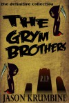 The Grym Brothers - Jason Krumbine