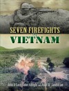 Seven Firefights in Vietnam (Dover Military History, Weapons, Armor) - John Cash, John Albright, Allan W. Sandstrum