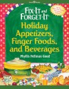 Fix-It and Forget-It Holiday Appetizers, Finger Foods, and Beverages - Phyllis Pellman Good