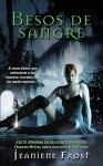 Besos de sangre (Spanish Edition) - Jeaniene Frost