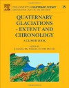 Quaternary Glaciations - Extent and Chronology, Volume 15: A closer look (Developments in Quaternary Science) - J. Ehlers, P.L. Gibbard, P.D. Hughes