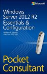 Windows Server 2012 R2 Pocket Consultant: Essentials & Configuration - William R. Stanek