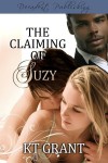The Claiming of Suzy - K.T. Grant