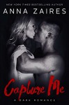 Capture Me - Anna Zaires, Dima Zales