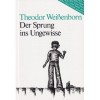 Der Sprung ins Ungewisse - Theodor Weissenborn