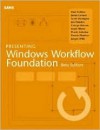 Presenting Windows Workflow Foundation - Paul Andrew, James Conard