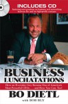 Business Lunchatations: How an Everyday Guy Became One of America's Most Colorful CEOs...andHow You Can, Too! - Bo Dietl, Bob Bly