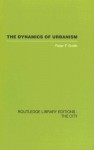 The Dynamics of Urbanism - Peter F. Smith