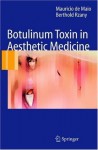 Botulinum Toxin in Aesthetic Medicine - de Maio, Mauricio, Berthold Rzany