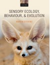 Sensory Ecology, Behaviour, and Evolution - Martin Stevens