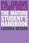 The Mature Student's Handbook - Lucinda Becker