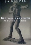 Bep Van Klaveren: De Dutch Windmill - J.A. Deelder